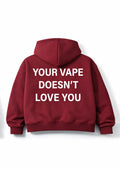 "YOUR VAPE DOESN'T LOVE YOU" Boxy Fit Hoodie