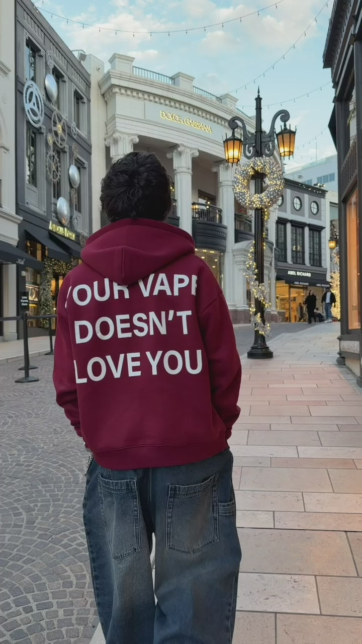 "YOUR VAPE DOESN'T LOVE YOU" Boxy Fit Hoodie
